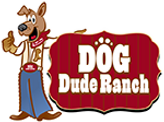 Dog Dude Ranch